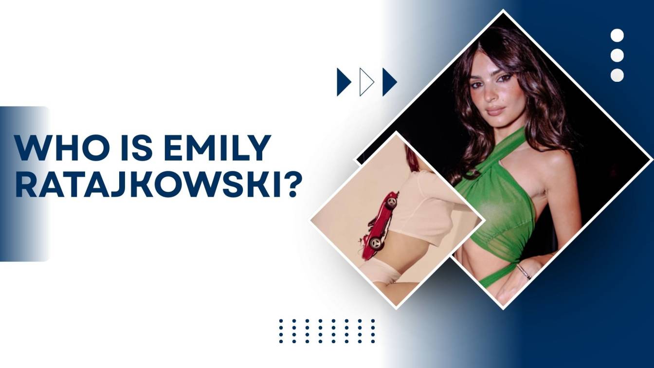 Who is Emily Ratajkowski